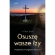 Osuszę wasze łzy - o. Flavio Ubodi